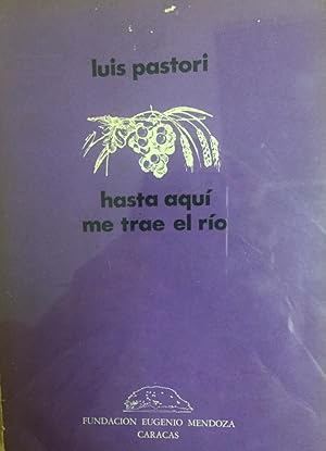 Imagen del vendedor de Hasta Aqu Me Trae El Ro (Antologa, Poesa) a la venta por Guido Soroka Bookseller