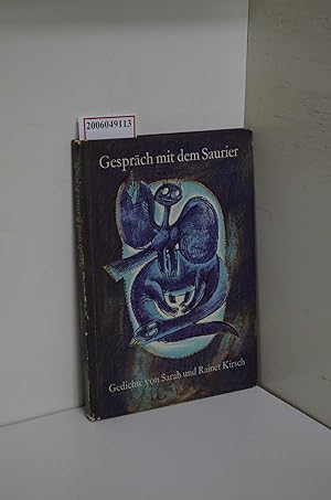 Gespräch mit dem Saurier : Gedichte / Sarah Kirsch ; Rainer Kirsch. [Mit farb. Taf. von Ronald Pa...