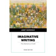 Seller image for Imaginative Writing The Elements of Craft (Penguin Academics Series) for sale by eCampus