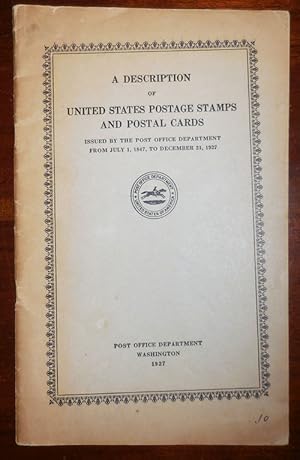 Immagine del venditore per A Description of United States Postage Stamps and Postal Cards; Issued By The Post Office Department From July 1, 1847 To December 31, 1927 venduto da Derringer Books, Member ABAA