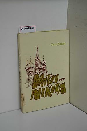 Seller image for Mitzi und Nikita : Ein dt.-russ. Epos / Georg Kanzler. [Textill.: Harry Nickel] for sale by ralfs-buecherkiste