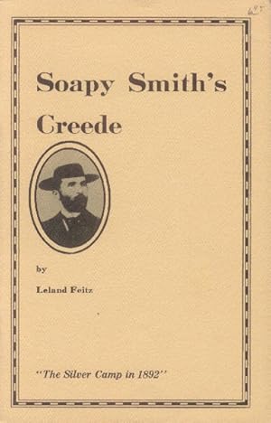Soapy Smith's Creede; The Silver Camp in 1892