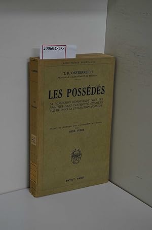 Imagen del vendedor de Les possds- La possession dmoniaque chez les primitifs, dans l 'antiquit, au moyen ge et dans la civilisation moderne Bibliothece Scientifique a la venta por ralfs-buecherkiste