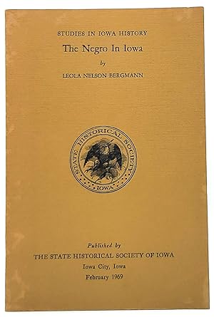 The Negro in Iowa: With an Editorial Addendum Twenty Years After (Studies in Iowa History)