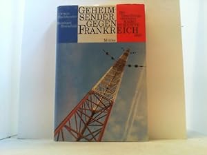 Seller image for Geheimsender gegen Frankreich. Die Tuschungsoperation "Radio Humanite" 1940. for sale by Antiquariat Uwe Berg