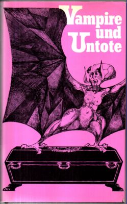 Bild des Verkufers fr Vampire und Untote. Eine Anthologie von Vampir-Geschichten. zum Verkauf von Leonardu