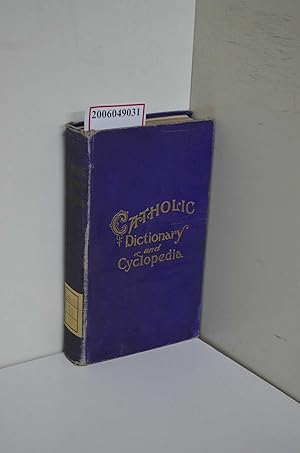 Seller image for Catholic Pocket Dictionary and Cyclopedia: Containing a Brief Explanation of the Doctrines. Discipline, Rites, Ceremonies and Councils of the Holy Catholic Church for sale by ralfs-buecherkiste