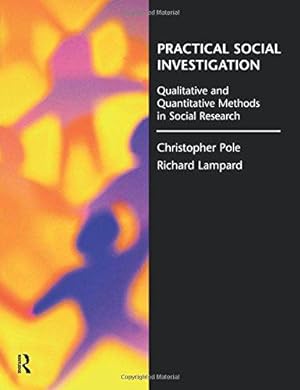 Imagen del vendedor de Practical Social Investigation: Qualitative and Quantitative Methods in Social Research a la venta por WeBuyBooks