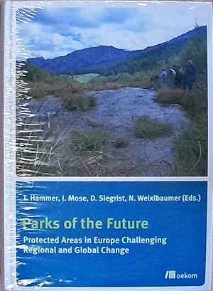 Bild des Verkäufers für Parks of the future!: Protected areas in Europe challenging regional and global change zum Verkauf von Berliner Büchertisch eG