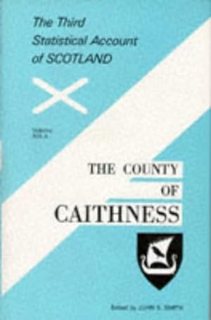 Bild des Verkufers fr County of Caithness (3rd Statistical Account of Scotland) zum Verkauf von WeBuyBooks