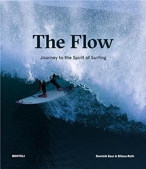 the flow : journey to the spirit of surfing