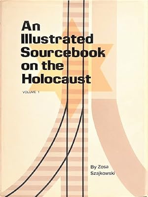 Bild des Verkufers fr An illustrated sourcebook on the Holocaust (Volume 1) zum Verkauf von Alplaus Books