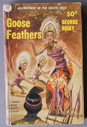 GOOSE FEATHERS. (Canadian Collins White Circle # 537; Adventures in the South Seas.).