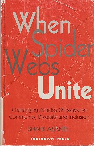 Seller image for When Spider Webs Unite: Challenging Articles & Essays on Community, Diversity and Inclusion for sale by BookOrders