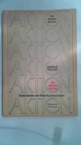 Imagen del vendedor de Die direkte Aktion - Arbeitshefte der Rte-Kommunisten, a la venta por Antiquariat Maiwald