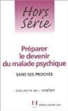 Imagen del vendedor de Prparer Le Devenir Du Malade Psychique Sans Ses Proches a la venta por RECYCLIVRE