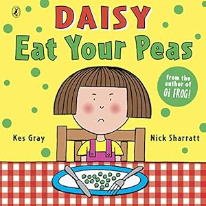 Bild des Verkufers fr DAISY, EAT YOUR PEAS (Daisy Picture Books) zum Verkauf von Pieuler Store