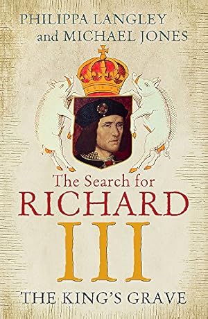 Image du vendeur pour King's Grave The Search for Richard III mis en vente par Pieuler Store