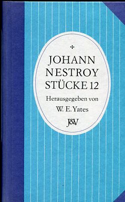 Johann Nestrox Stücke 12. Historisch-kritische Ausgabe von herausgegeben von Jürgen Hein und Joha...