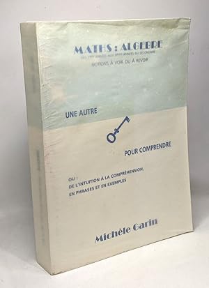 Maths: algèbre une autre clef pour comprendre