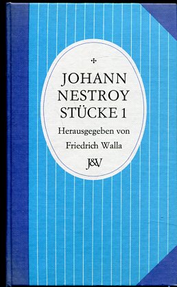 Johann Nestrox Stücke 1. Historisch-kritische Ausgabe von herausgegeben von Jürgen Hein und Johan...