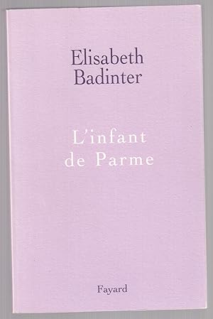Image du vendeur pour L'infant de Parme mis en vente par LibrairieLaLettre2