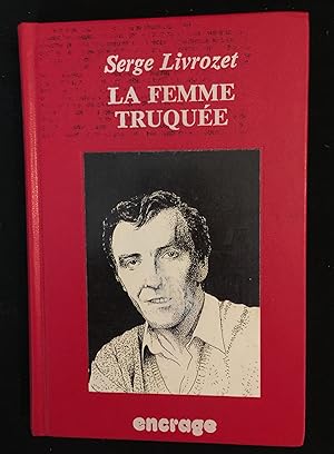 Seller image for La femme truque for sale by LibrairieLaLettre2