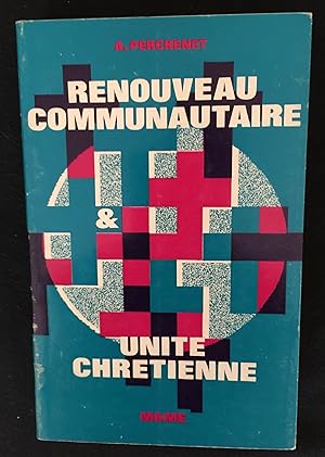 Image du vendeur pour Renouveau communautaire et unit chrtienne mis en vente par LibrairieLaLettre2