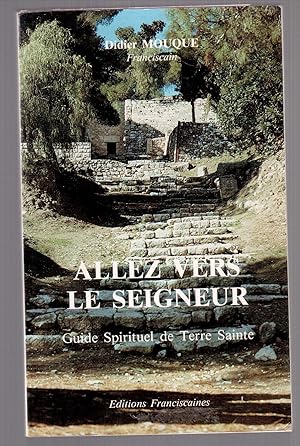Imagen del vendedor de Allez vers le Seigneur - Guide spirituel de Terre Sainte a la venta por LibrairieLaLettre2