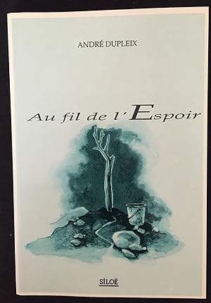 Bild des Verkufers fr Au fil de l'Espoir zum Verkauf von LibrairieLaLettre2