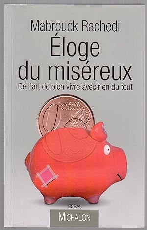 Immagine del venditore per Eloge du misreux - De l'art de bien vivre avec rien du tout venduto da LibrairieLaLettre2