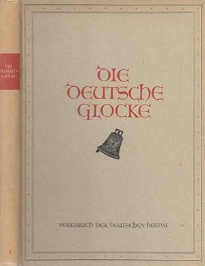 Seller image for Die Deutsche Glocke. Volksbuch der deutschen Heimat. Band 3. for sale by Antiquariat an der Nikolaikirche