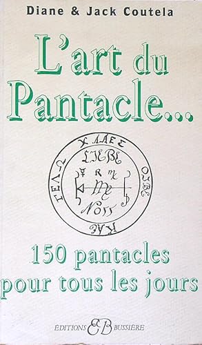 Imagen del vendedor de L'art du pantacle: 150 pantacles pour la vie quotidienne a la venta por Librodifaccia