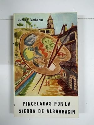 Imagen del vendedor de Pinceladas por la Sierra de Albarracin a la venta por Libros Ambig