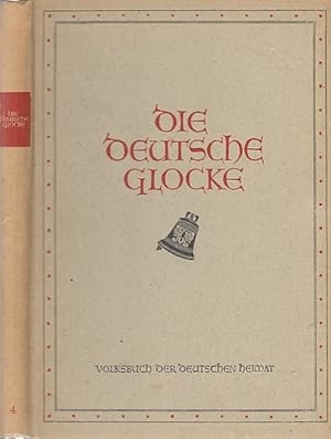 Seller image for Die Deutsche Glocke. Volksbuch der deutschen Heimat. Band 4. for sale by Antiquariat an der Nikolaikirche