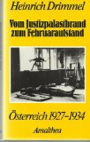 Image du vendeur pour Vom Justizpalastbrand zum Februaraufstand. sterreich 1927 - 1934. mis en vente par Antiquariat Buchkauz