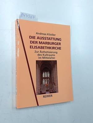 Bild des Verkufers fr Die Ausstattung der Marburger Elisabethkirche zum Verkauf von Versand-Antiquariat Konrad von Agris e.K.