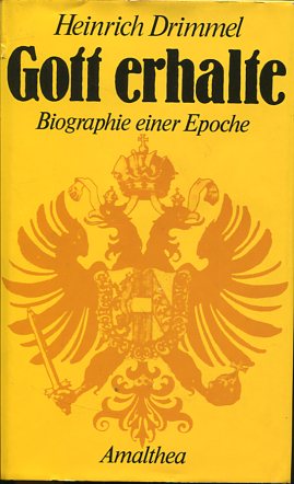 Bild des Verkufers fr Gott erhalte. Biographie einer Epoche. zum Verkauf von Antiquariat Buchkauz