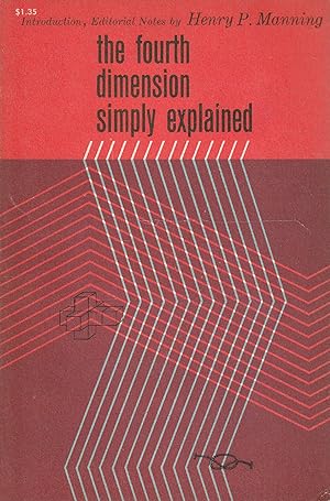 Immagine del venditore per The fourth dimension simply explained. Introduction, editorial notes by H.P. Manning venduto da Messinissa libri