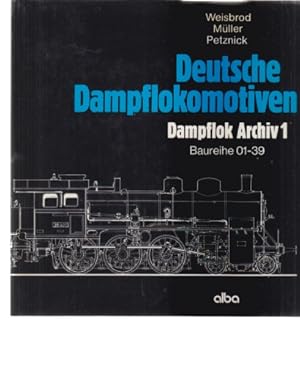 Bild des Verkufers fr Deutsche Dampflokomotiven. Baureihe 01-39. Dampflok Archiv. 1. zum Verkauf von Fundus-Online GbR Borkert Schwarz Zerfa