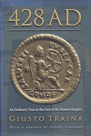 Bild des Verkufers fr 428 AD. An Ordinary Year at the End of the Roman Empire. zum Verkauf von Fundus-Online GbR Borkert Schwarz Zerfa