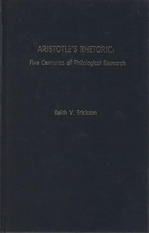 Imagen del vendedor de Aristotle's Rhetoric: Five Centuries of Philological Research. a la venta por Fundus-Online GbR Borkert Schwarz Zerfa