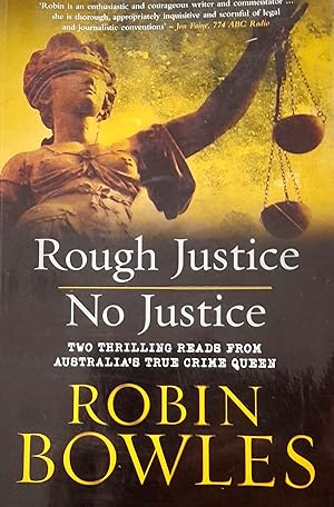 Seller image for Rough Justice: Two Thrilling Reads from Australia's True Crime Queen. for sale by Banfield House Booksellers