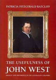 The Usefulness of John West: Dissent and Difference in the Australian Colonies