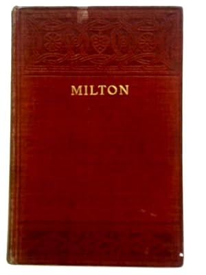 Imagen del vendedor de The Poetical Works of John Milton: Edited After the Original Texts by the Rev. H.C. Beeching, M.A. a la venta por World of Rare Books