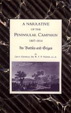 Seller image for NARRATIVE OF THE PENINSULAR CAMPAIGN 1807-1814ITS BATTLES AND SIEGES for sale by Naval and Military Press Ltd