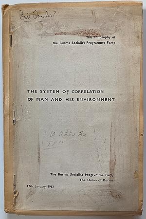 The System of correlation of man and his environment : the philosophy of the Burma Socialist Prog...