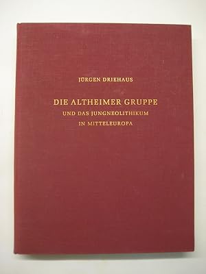 Die Altheimer Gruppe und das Jungneolithikum in Mitteleuropa.