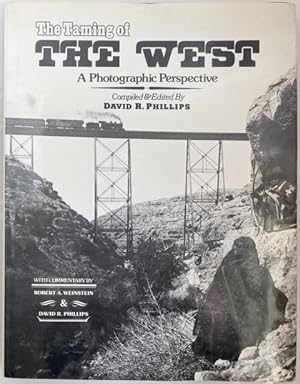 Bild des Verkufers fr The Taming of the West: A Photographic Perspective. zum Verkauf von Treptower Buecherkabinett Inh. Schultz Volha