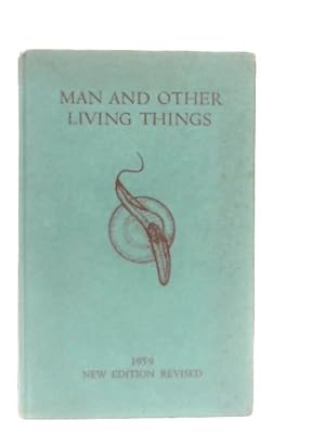 Imagen del vendedor de Man and Other Living Things a la venta por World of Rare Books